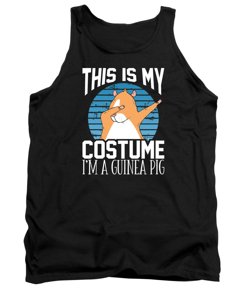 Guinea Pig Tank Top featuring the digital art This Is My Costume Im Really A Guinea Pig by RaphaelArtDesign