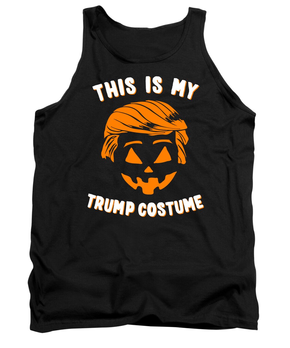 Funny Tank Top featuring the digital art This is My Trump Costume by Flippin Sweet Gear