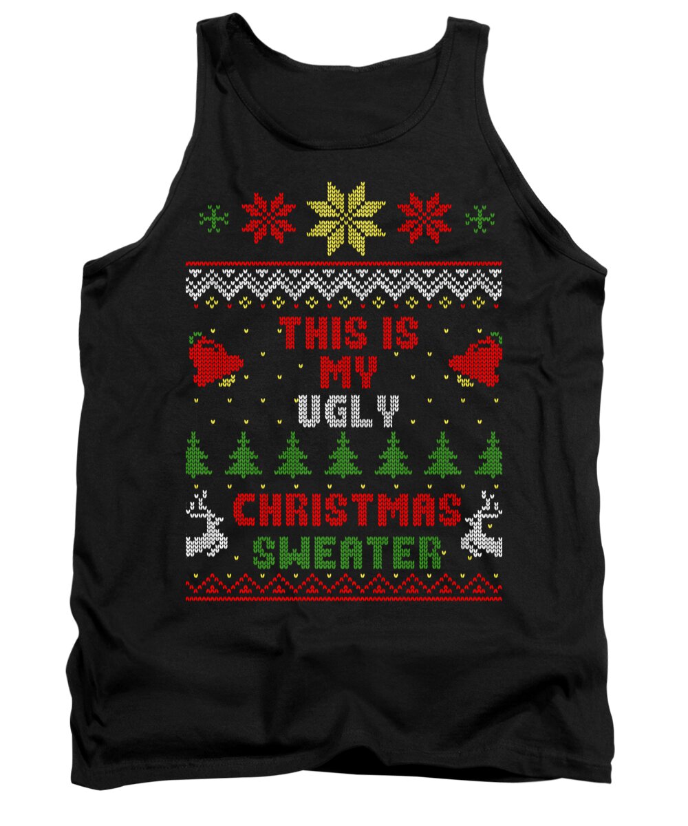 Santa Tank Top featuring the digital art This Is My Ugly Christmas Sweater by Filip Schpindel
