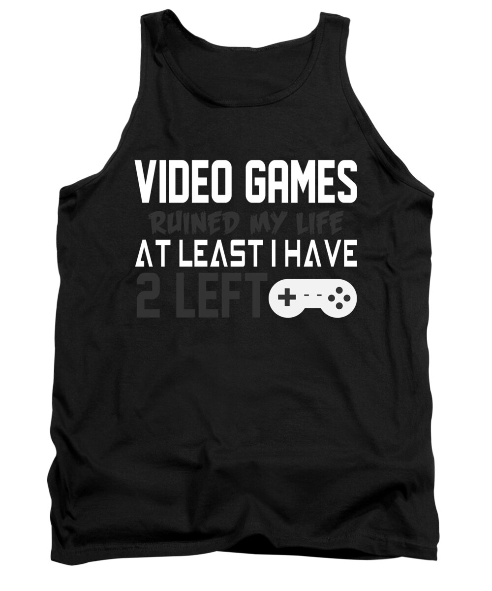 Old Gifts Funny Tank Top featuring the digital art Video Games Ruined My Life by Jacob Zelazny