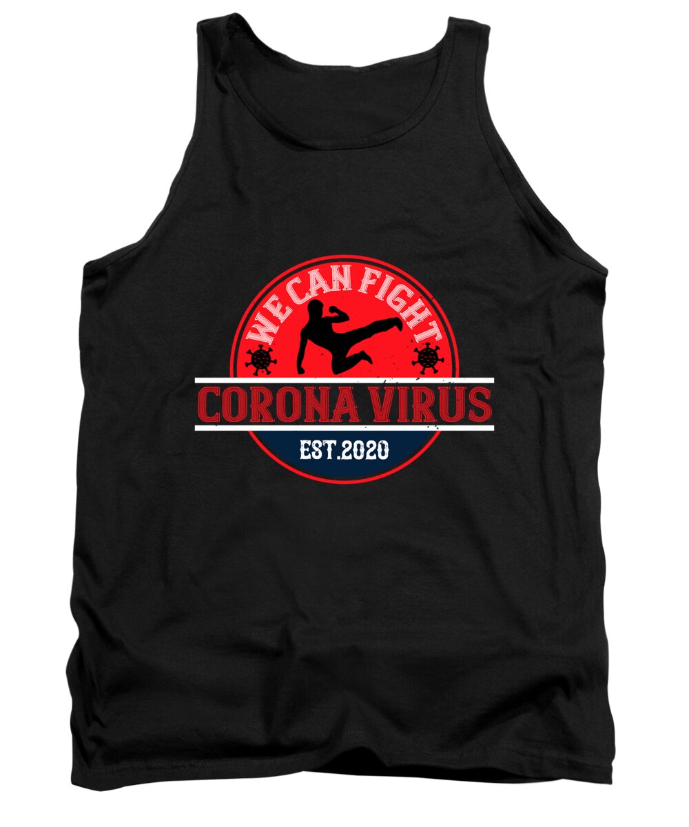 Sarcastic Tank Top featuring the digital art We Can Fight Corona Virus Est2020 by Jacob Zelazny