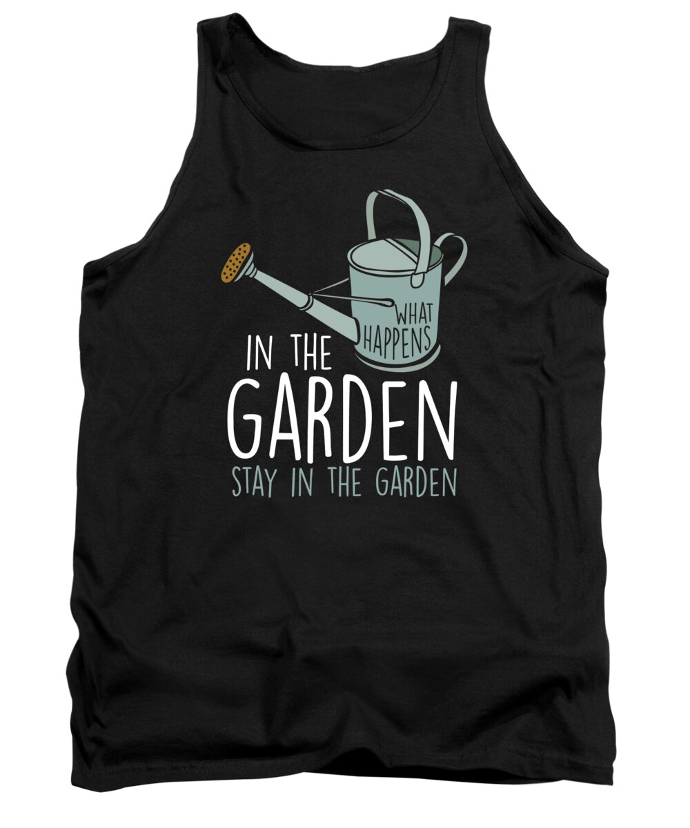 Blossom Tank Top featuring the digital art What Happens In The Garden Gardening Gardener Gift by Thomas Larch