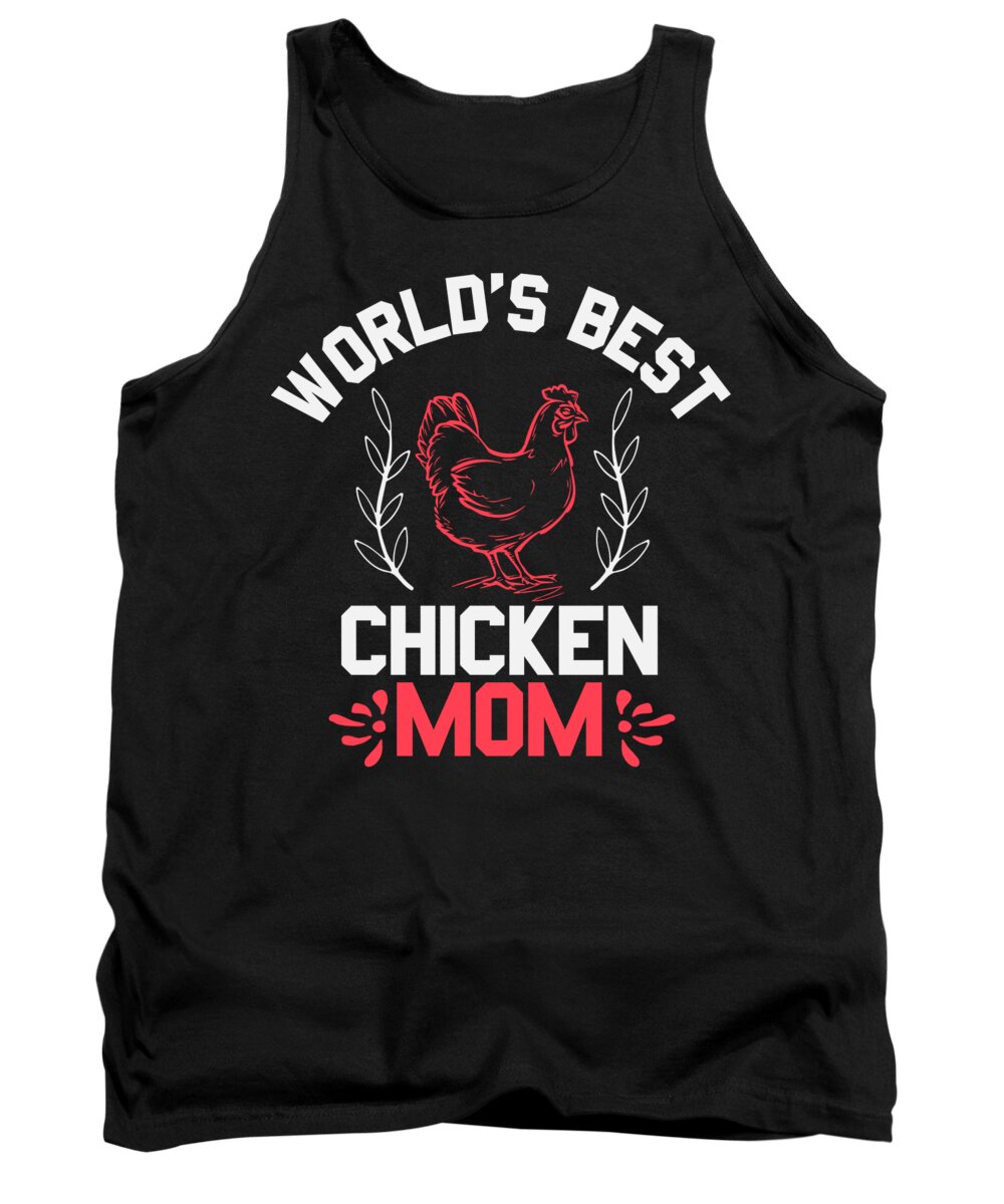 Chicken Mom Tank Top featuring the digital art Worlds best chicken mom by Jacob Zelazny