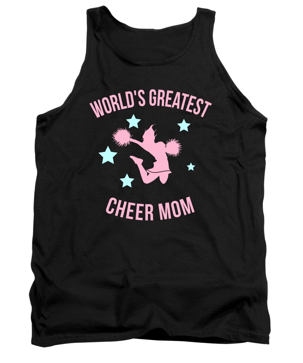 Gifts For Mom Tank Top featuring the digital art Worlds Greatest Cheer Mom by Flippin Sweet Gear