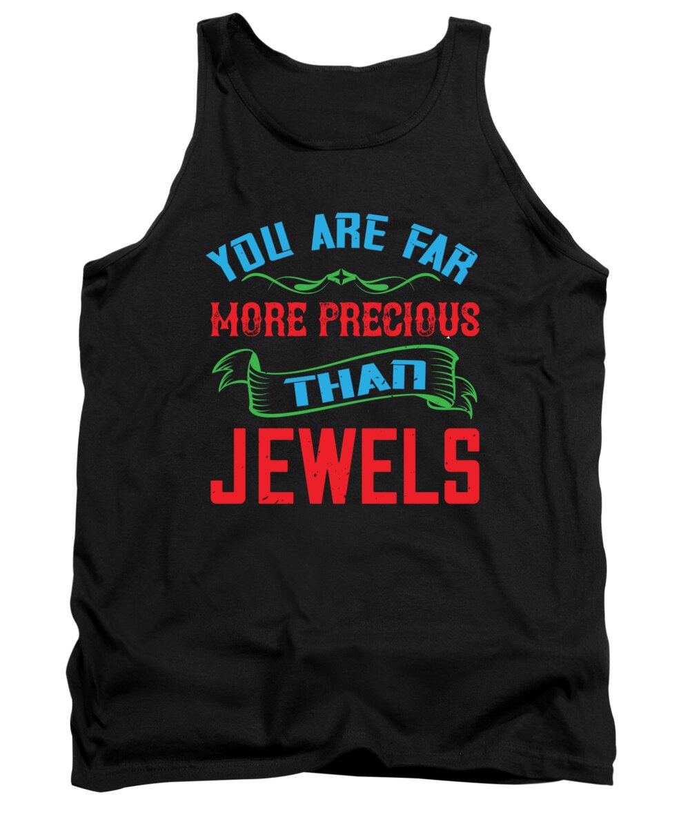 Mom Tank Top featuring the digital art You Are Fare More Precious by Jacob Zelazny