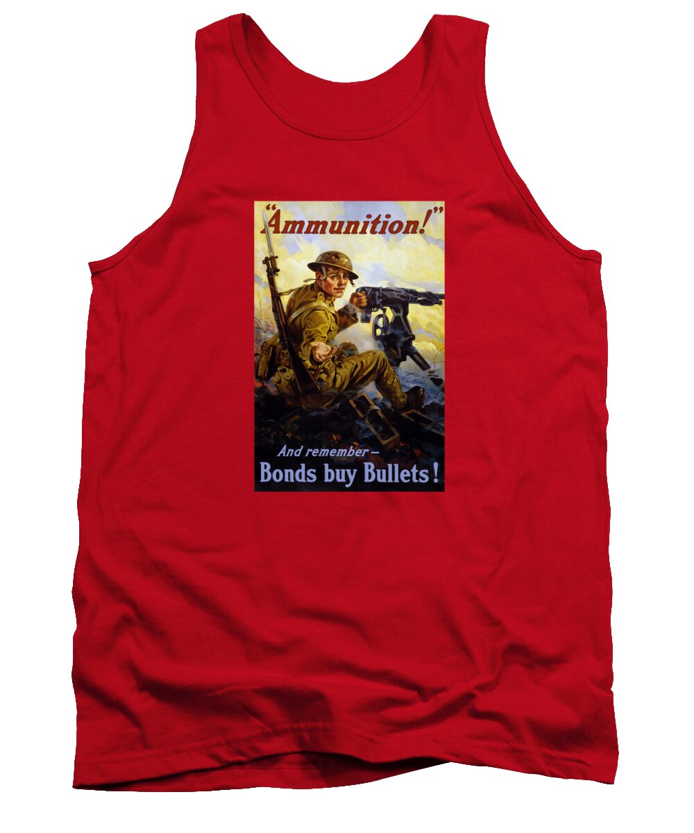 Ww1 Tank Top featuring the painting Ammunition - Bonds Buy Bullets by War Is Hell Store
