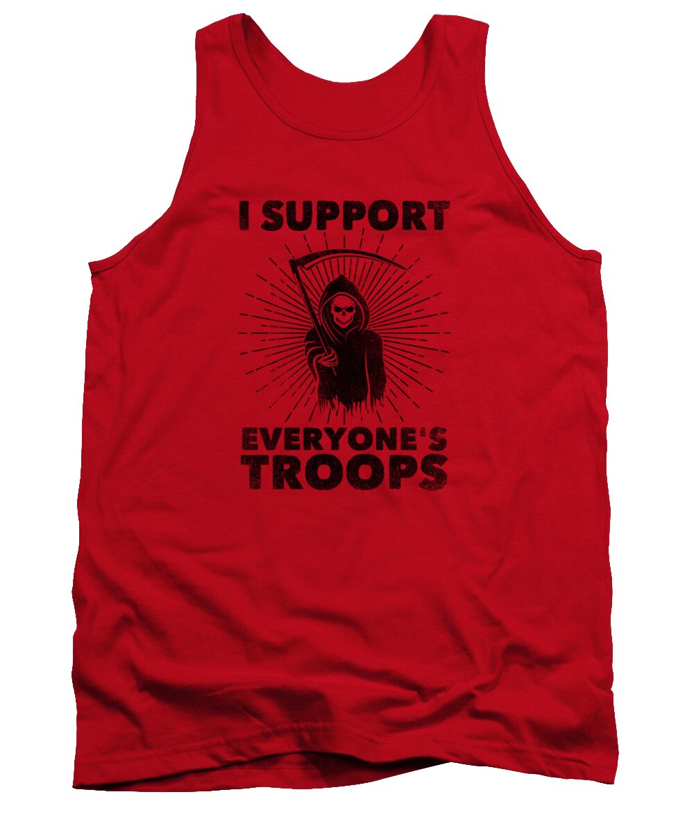 Politics Tank Top featuring the digital art I Support Everyone's Troops Political Statement Grim Reaper by Philipp Rietz