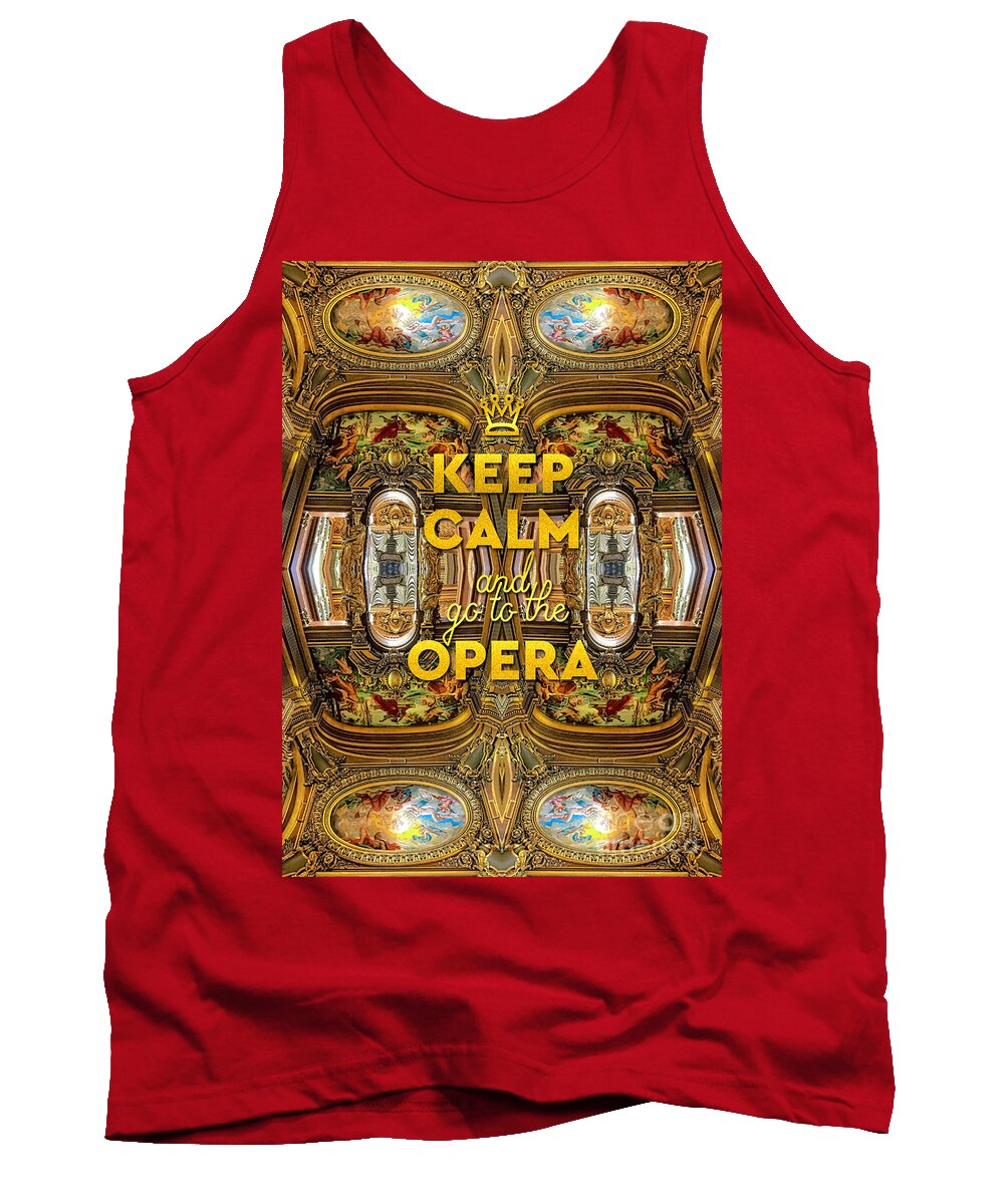 Keep Calm And Go To The Opera Tank Top featuring the photograph Keep Calm and Go to the Opera Garnier Grand Foyer Paris by Beverly Claire Kaiya