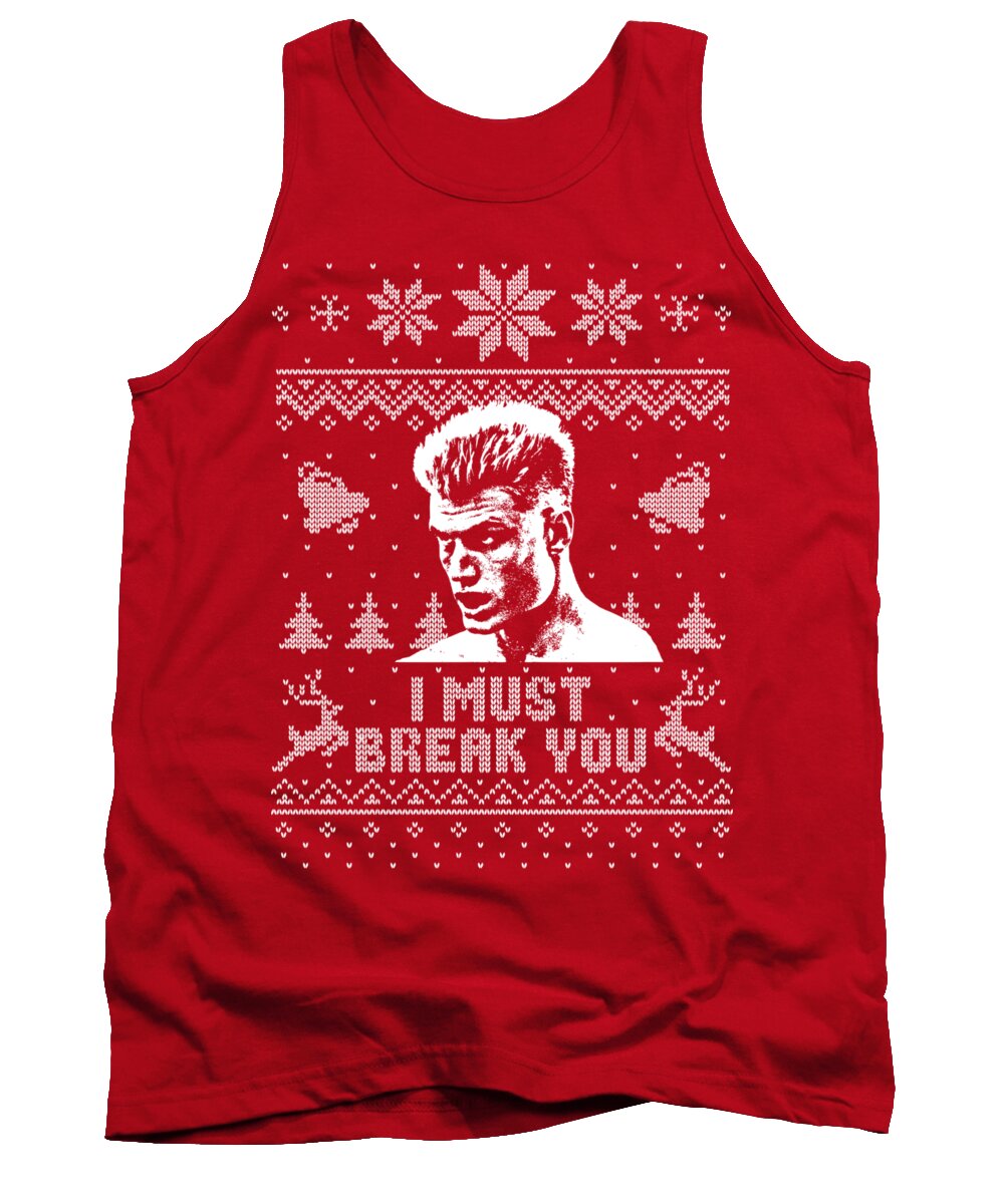 Christmas Tank Top featuring the digital art I Must Break You Christmas Shirt by Filip Schpindel