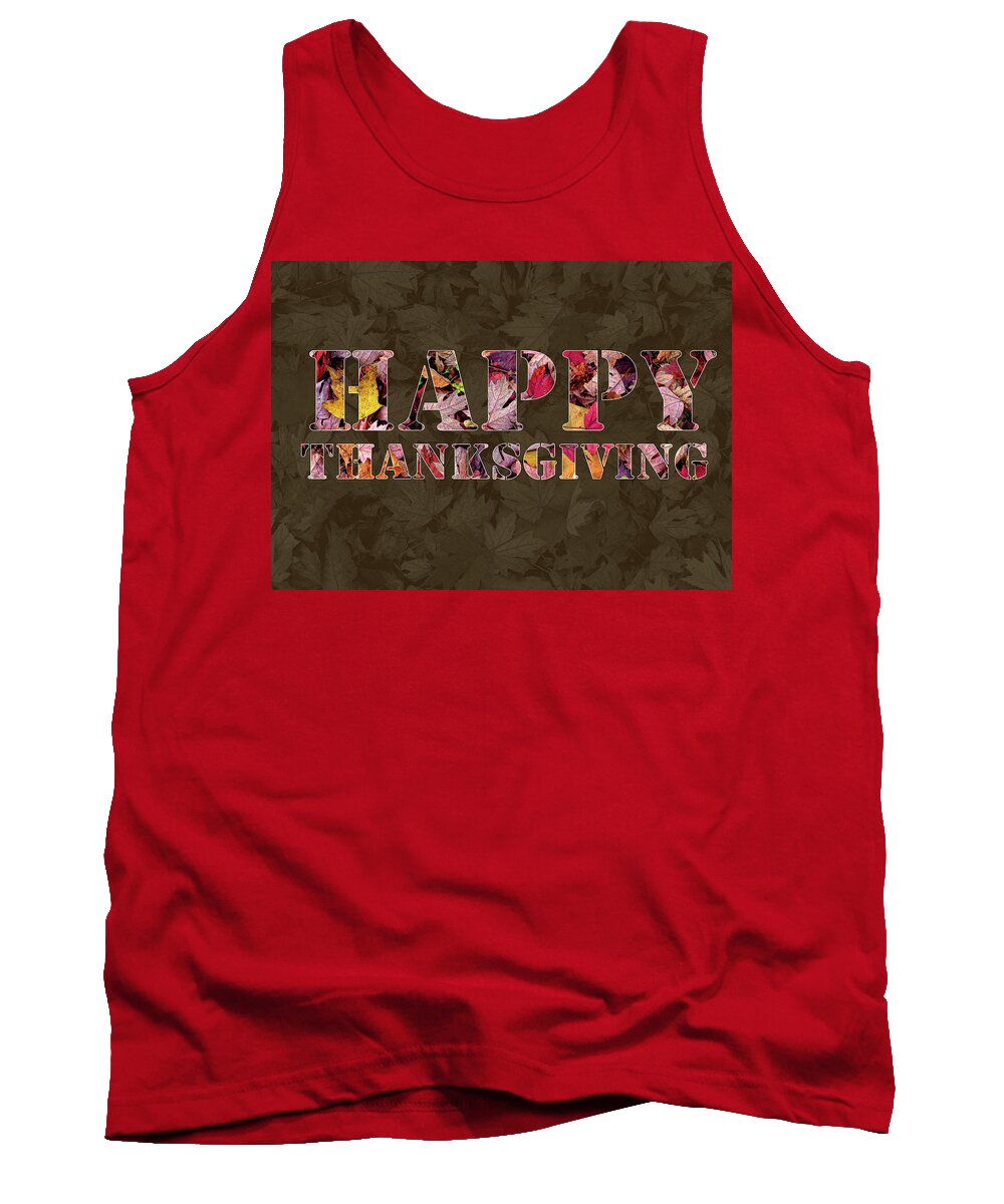 Happy Thanksgiving Greeting Card Colorful Leaves Knockout Text Fall Autumn Tank Top featuring the photograph Happy Thanksgiving Greeting Card by David Morehead