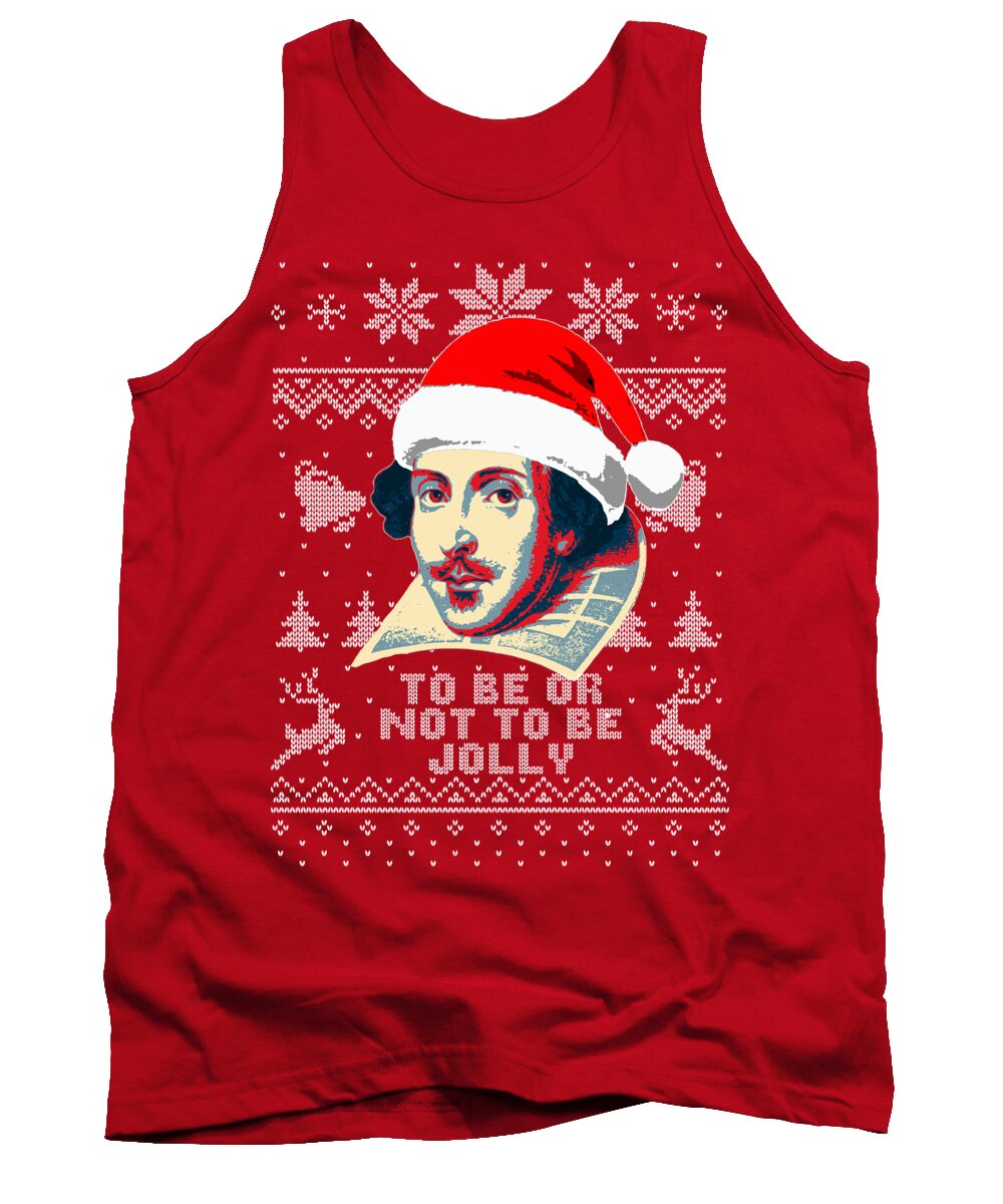 Santa Tank Top featuring the digital art William Shakespeare To Be Or Not To Be Jolly by Filip Schpindel