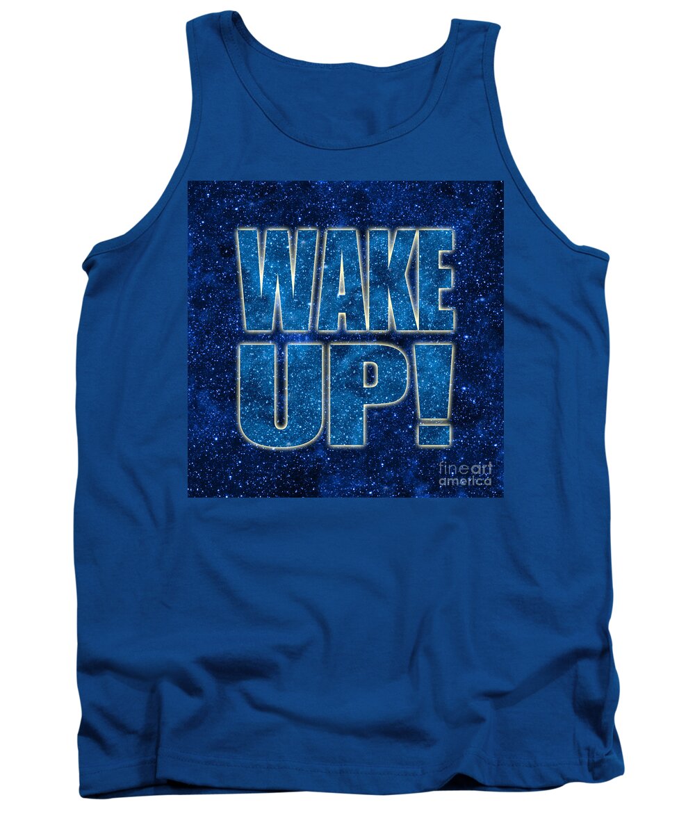 Wake Up Tank Top featuring the digital art Wake Up Space Background by Ginny Gaura