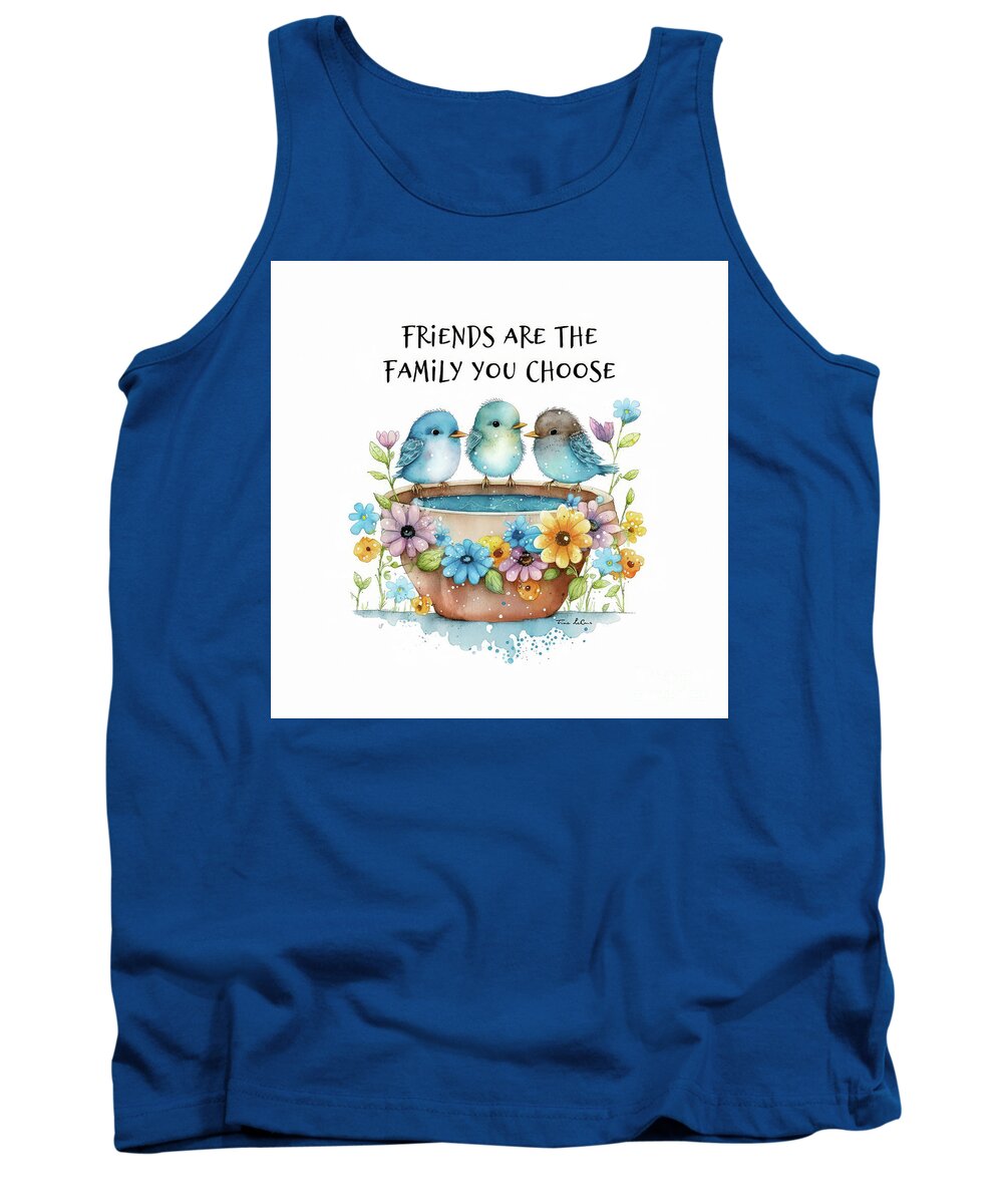 Family Quotes Tank Top featuring the painting Friends Are The Family You Choose by Tina LeCour