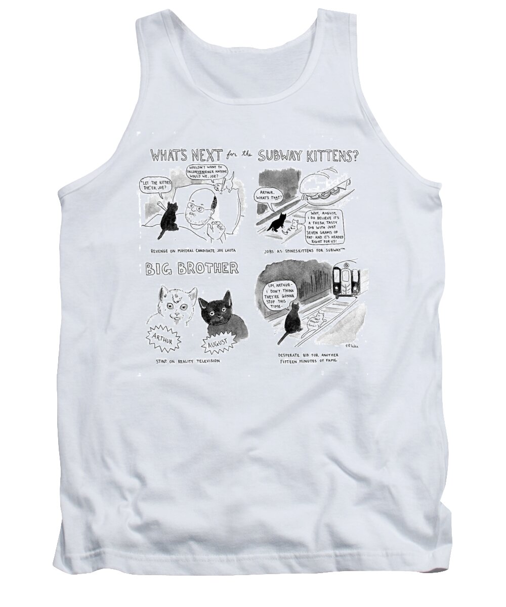 What's Next For The Subway Kittens? Tank Top featuring the drawing What's Next For The Subway Kittens #1 by Emily Flake