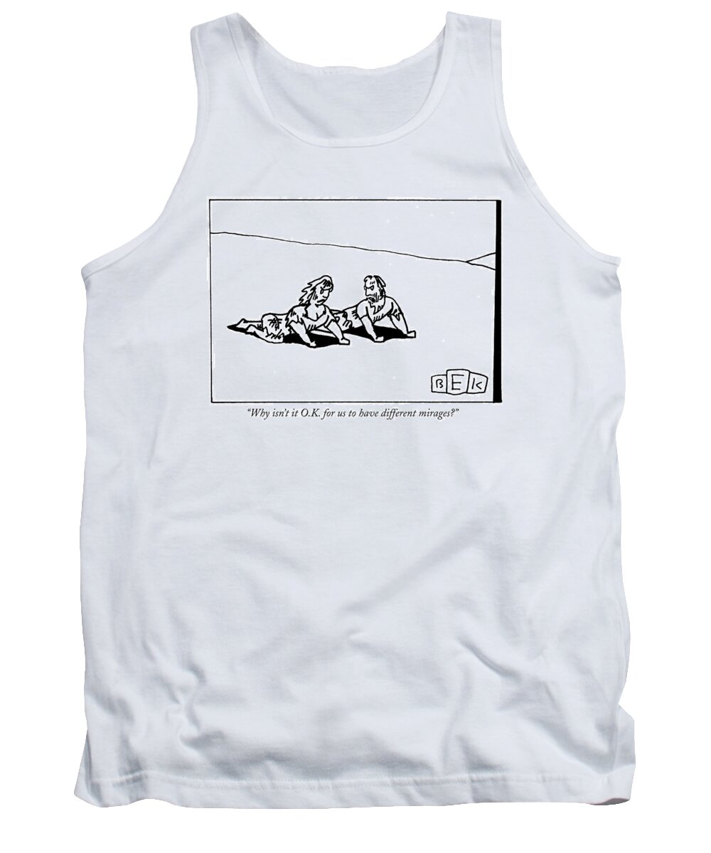 Couple Tank Top featuring the drawing Why Isn't It O.k. For Us To Have Different by Bruce Eric Kaplan