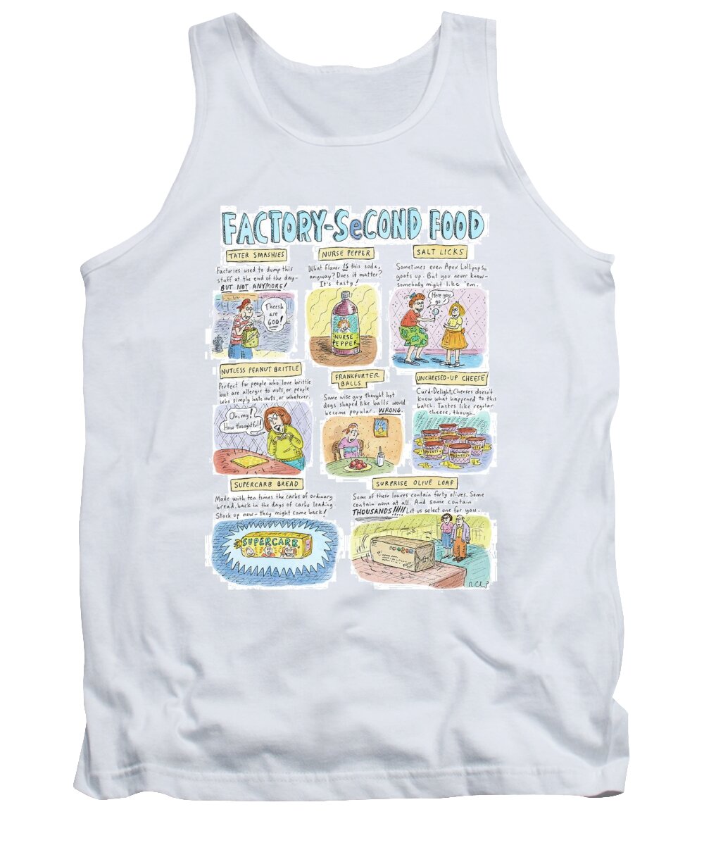 Food Low Cuisine Nutrition Shopping

(food Products That Never Made It: ) 122412 Rch Roz Chast Tank Top featuring the drawing Factory Second Food by Roz Chast