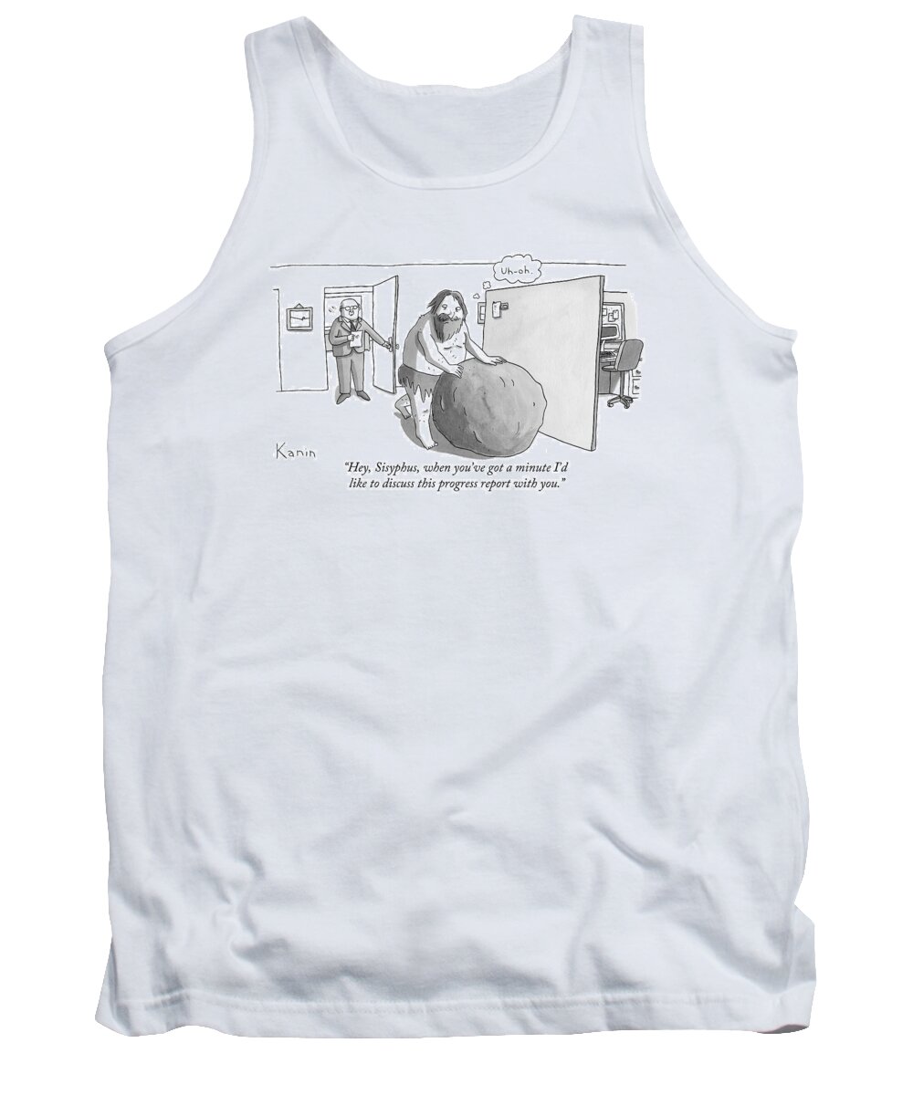 Sisyphus Tank Top featuring the drawing Hey, Sisyphus, When You've Got A Minute I'd Like by Zachary Kanin