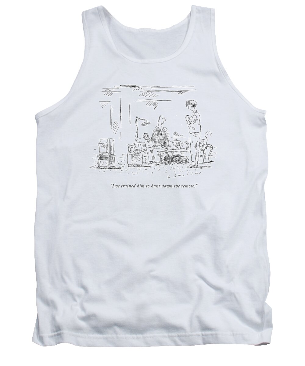 Living Room Tank Top featuring the drawing I've Trained Him To Hunt Down The Remote by Barbara Smaller