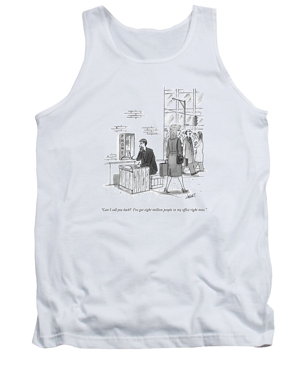 Manhattan Tank Top featuring the drawing Can I Call You Back? I've Got Eight Million by Tom Cheney