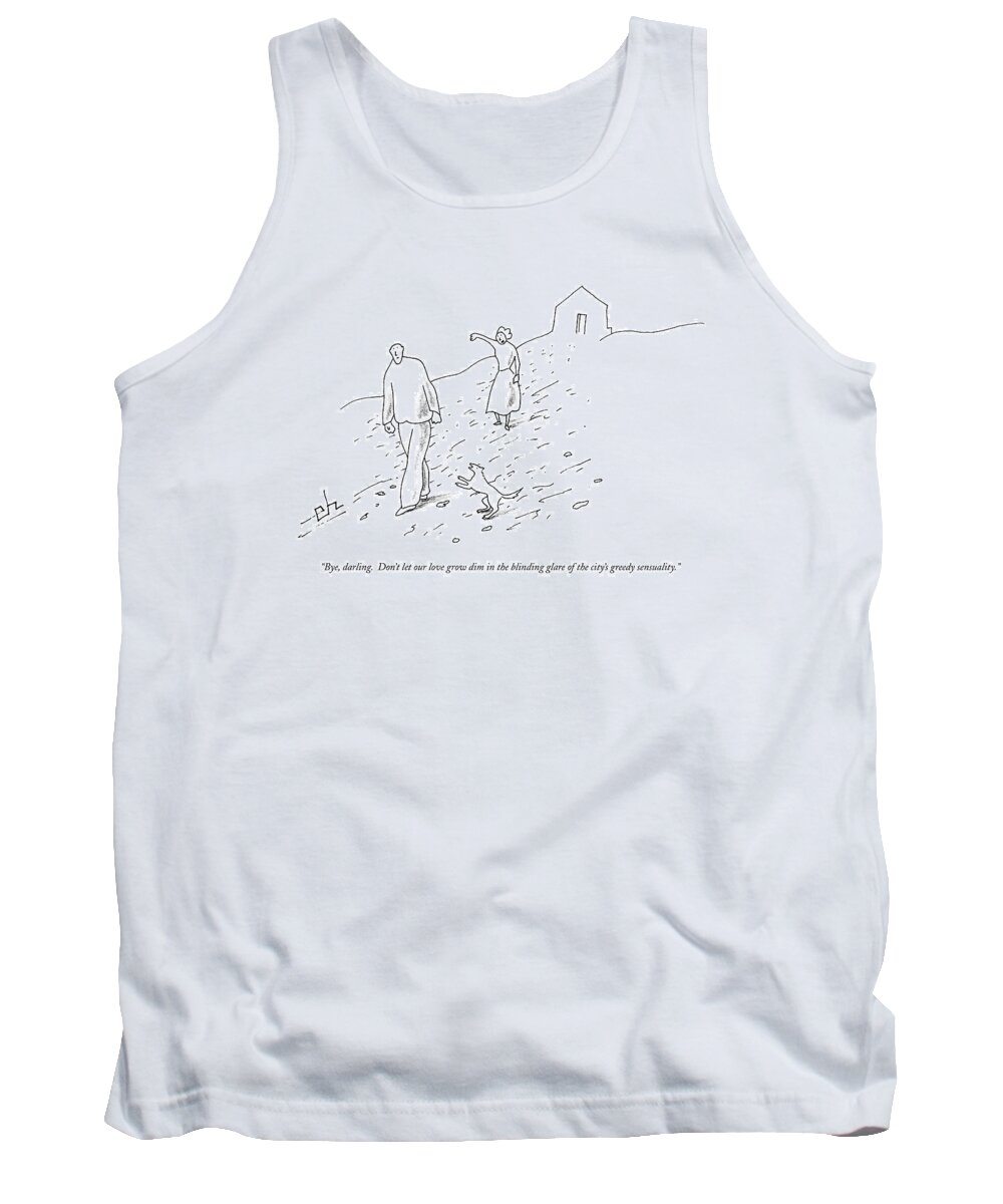 Word Play Tank Top featuring the drawing Bye, Darling. Don't Let Our Love Grow Dim by Erik Hilgerdt