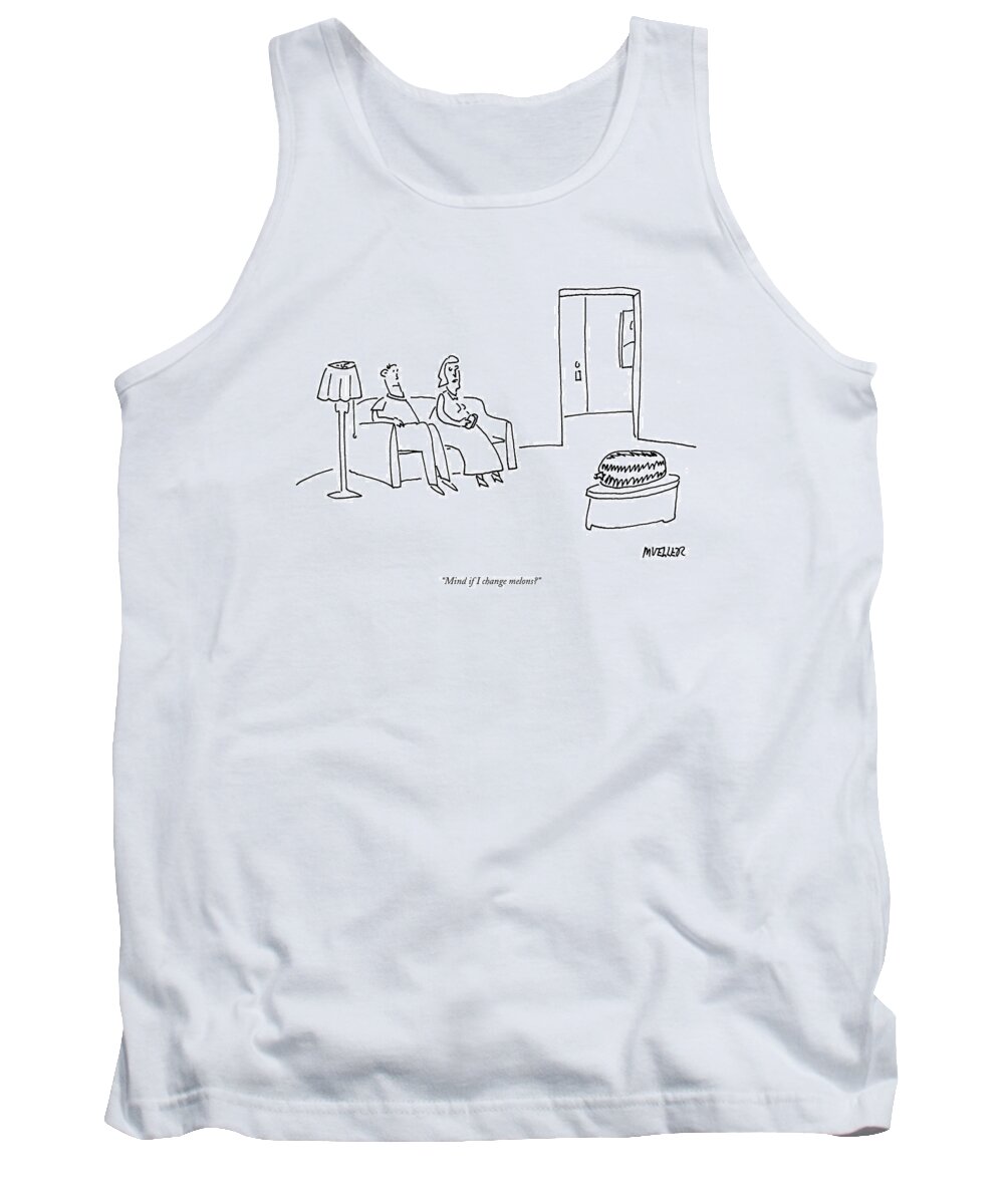 Marriage Tank Top featuring the drawing Mind If I Change Melons? by Peter Mueller