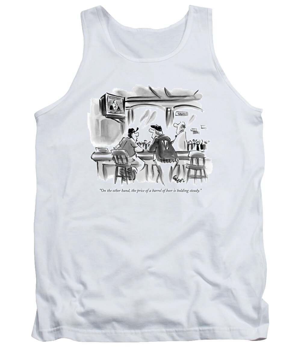 Business Consumerism Media Stock Market Jargon Investments

(one Bar Patron Talking To Another As They Watch A Television News Show.) 121177 Llo Lee Lorenz Tank Top featuring the drawing On The Other Hand #2 by Lee Lorenz