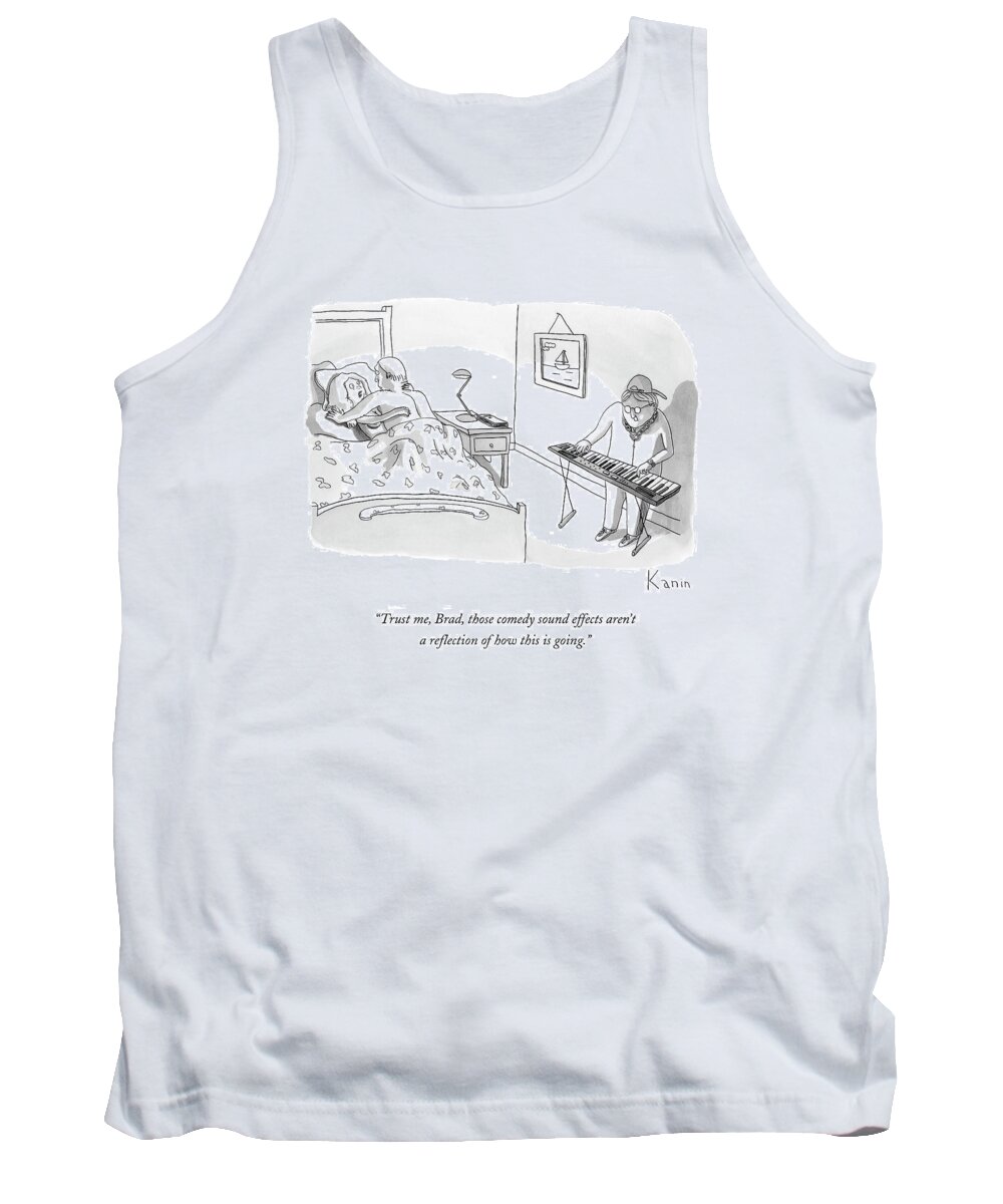 Sex Tank Top featuring the drawing Trust Me, Brad, Those Comedy Sound Effects Aren't by Zachary Kanin