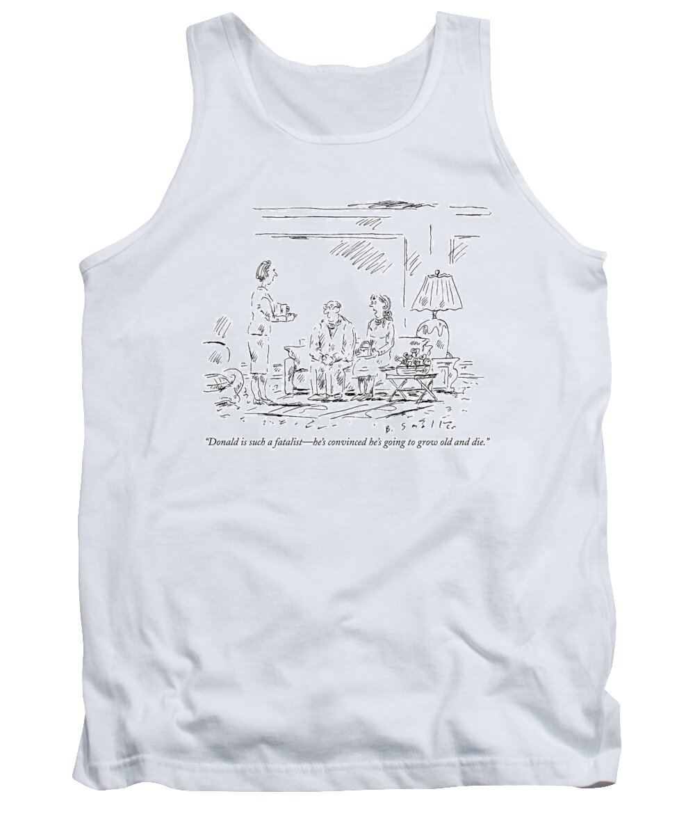 Commingle Tank Top featuring the drawing Donald Is Such A Fatalist - He's Convinced He's by Barbara Smaller