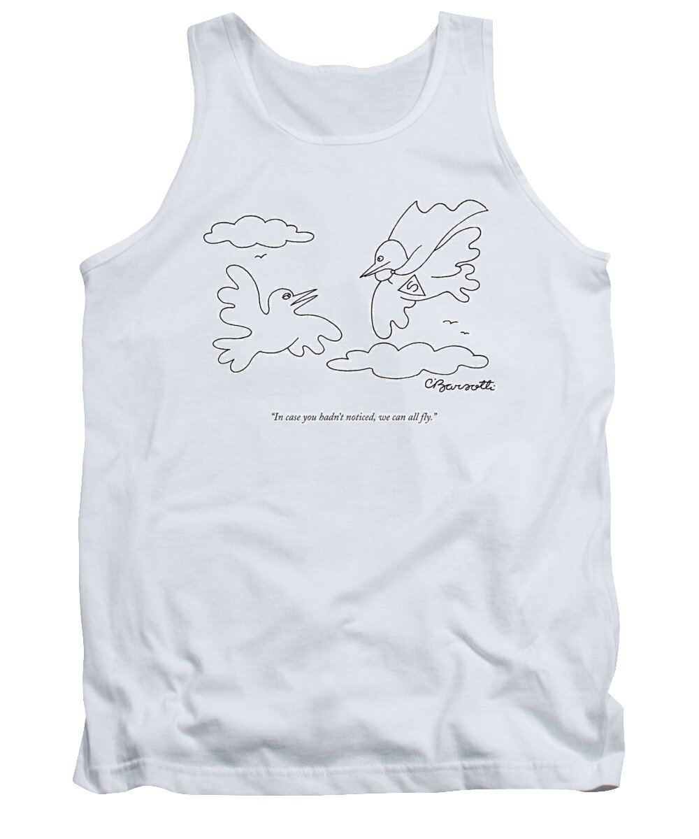 Superman Tank Top featuring the drawing In Case You Hadn't Noticed by Charles Barsotti