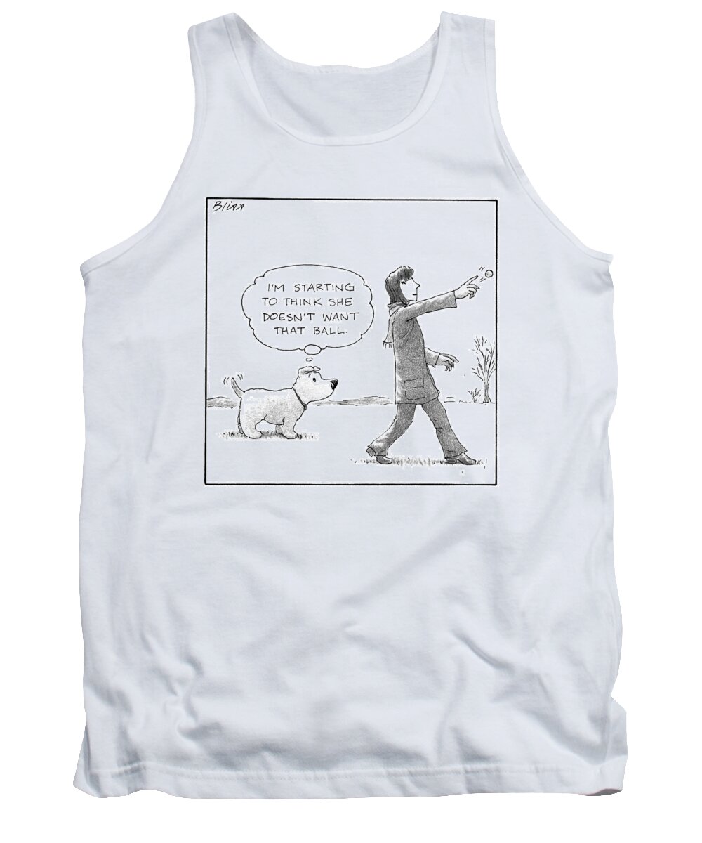 Dog Tank Top featuring the drawing A Dog Thinks To Himself As A Woman Throws A Ball by Harry Bliss