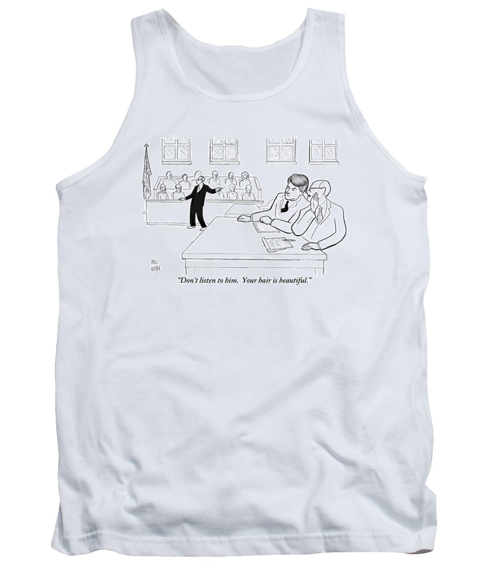 Lawyers Tank Top featuring the drawing A Lawyer To His Client During His Trial by Paul Noth