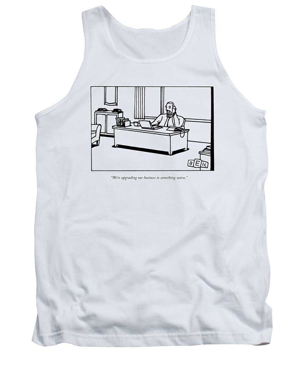 Corporation Tank Top featuring the drawing A Man At A Desk Speaks On The Phone by Bruce Eric Kaplan