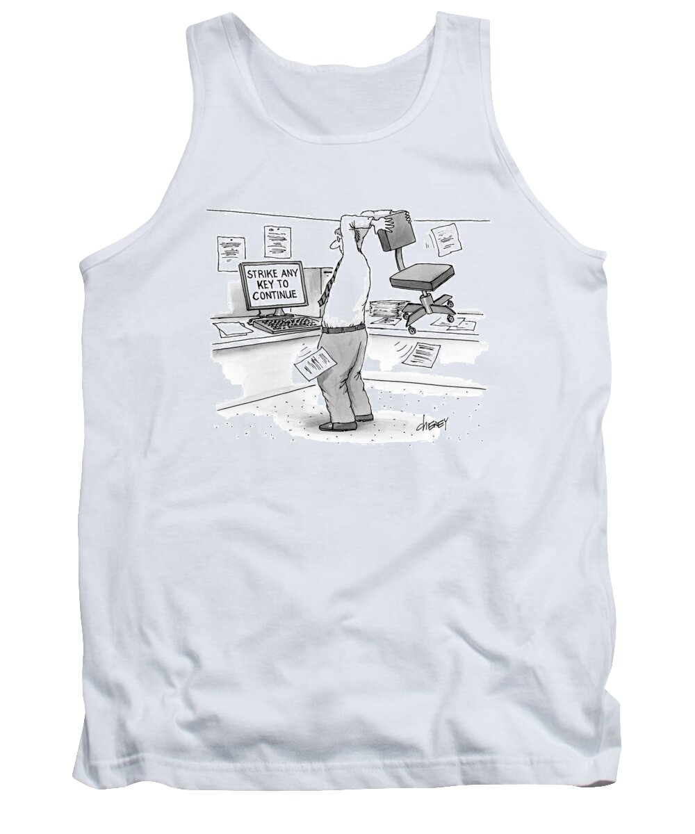 A Man In An Office Cubicle Holds A Chair Behind His Head Tank Top featuring the drawing A Man In An Office Cubicle Holds A Chair by Tom Cheney