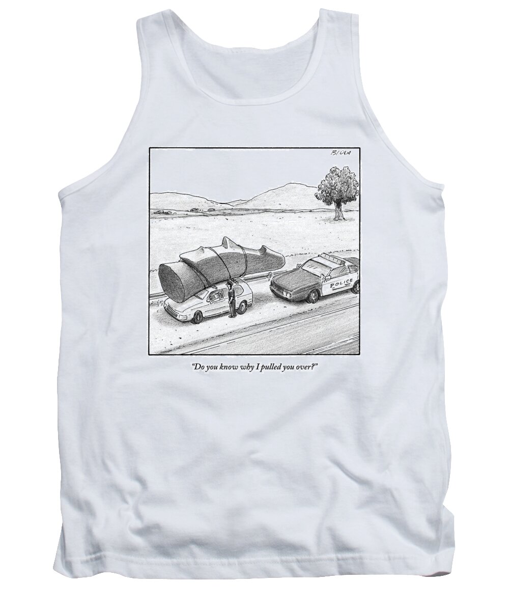 Easter Island Head Tank Top featuring the drawing A Police Officer Has Pulled Over A Car With An by Harry Bliss