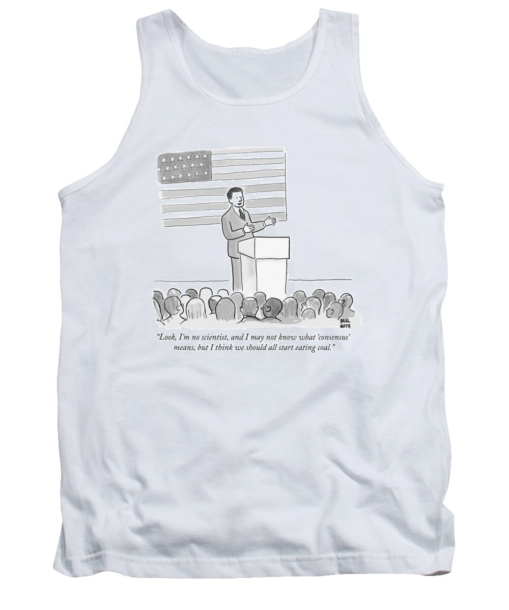 Politics Tank Top featuring the drawing A Politician Delivers A Campaign Speech by Paul Noth