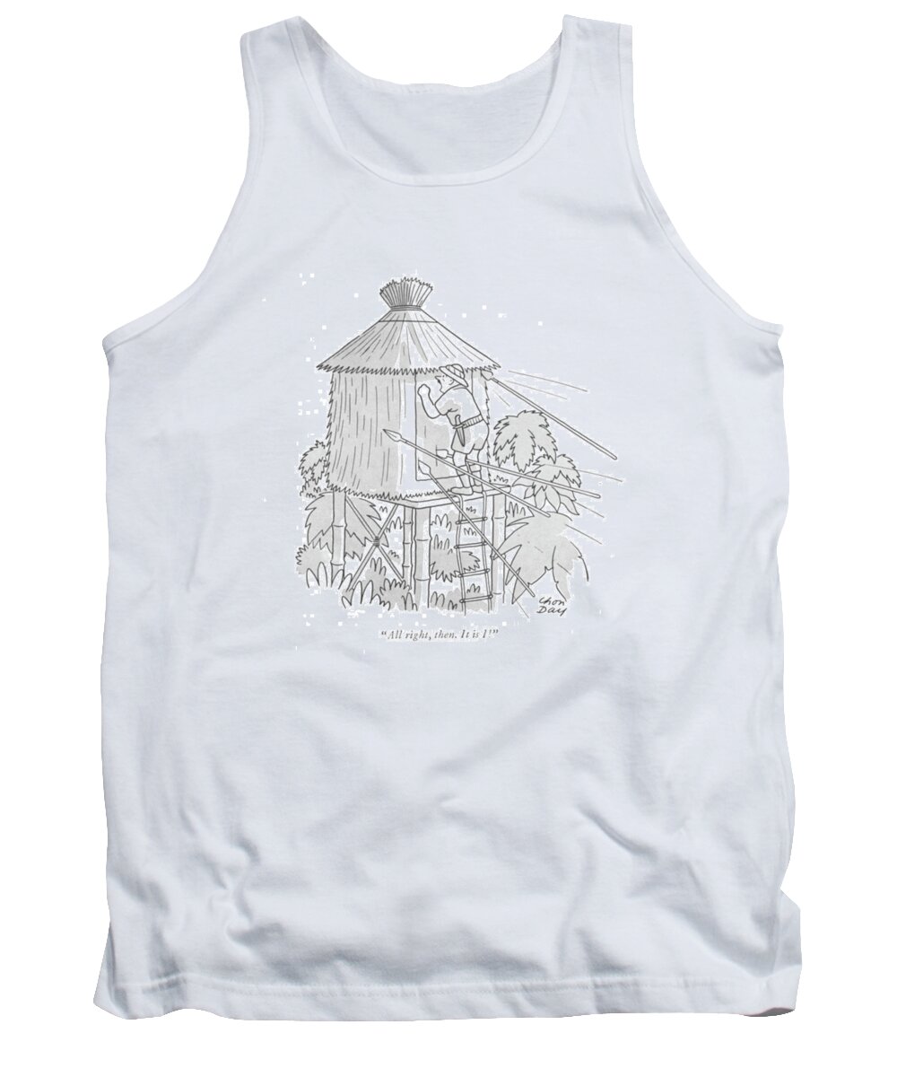 110669 Cda Chon Day Explorer At Door Of Tree-top Hut Tank Top featuring the drawing All Right, Then. It Is I! by Chon Day