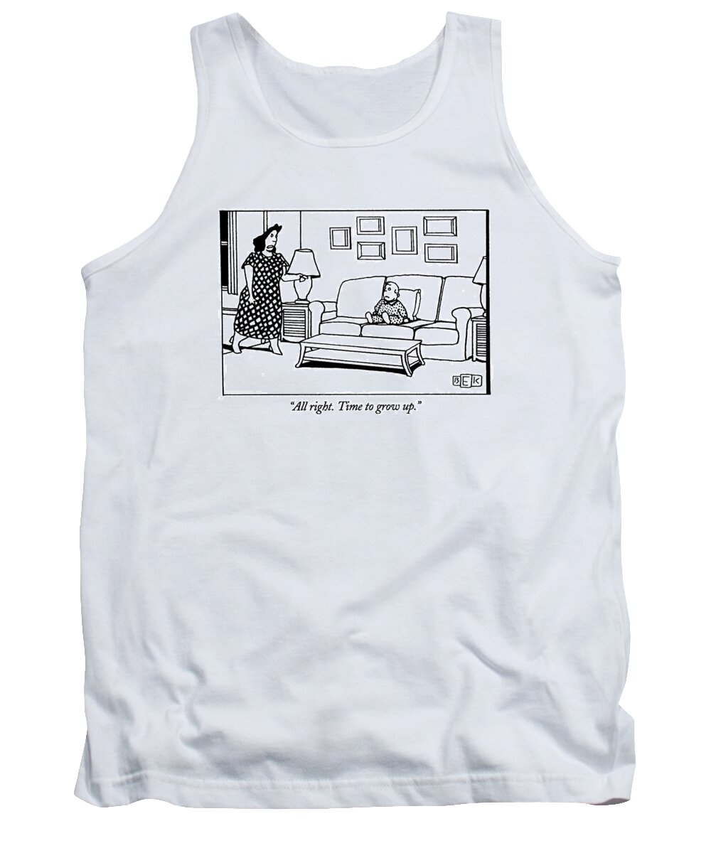 (angry Mother Talking To Young Child)
Parents Tank Top featuring the drawing All Right. Time To Grow Up by Bruce Eric Kaplan