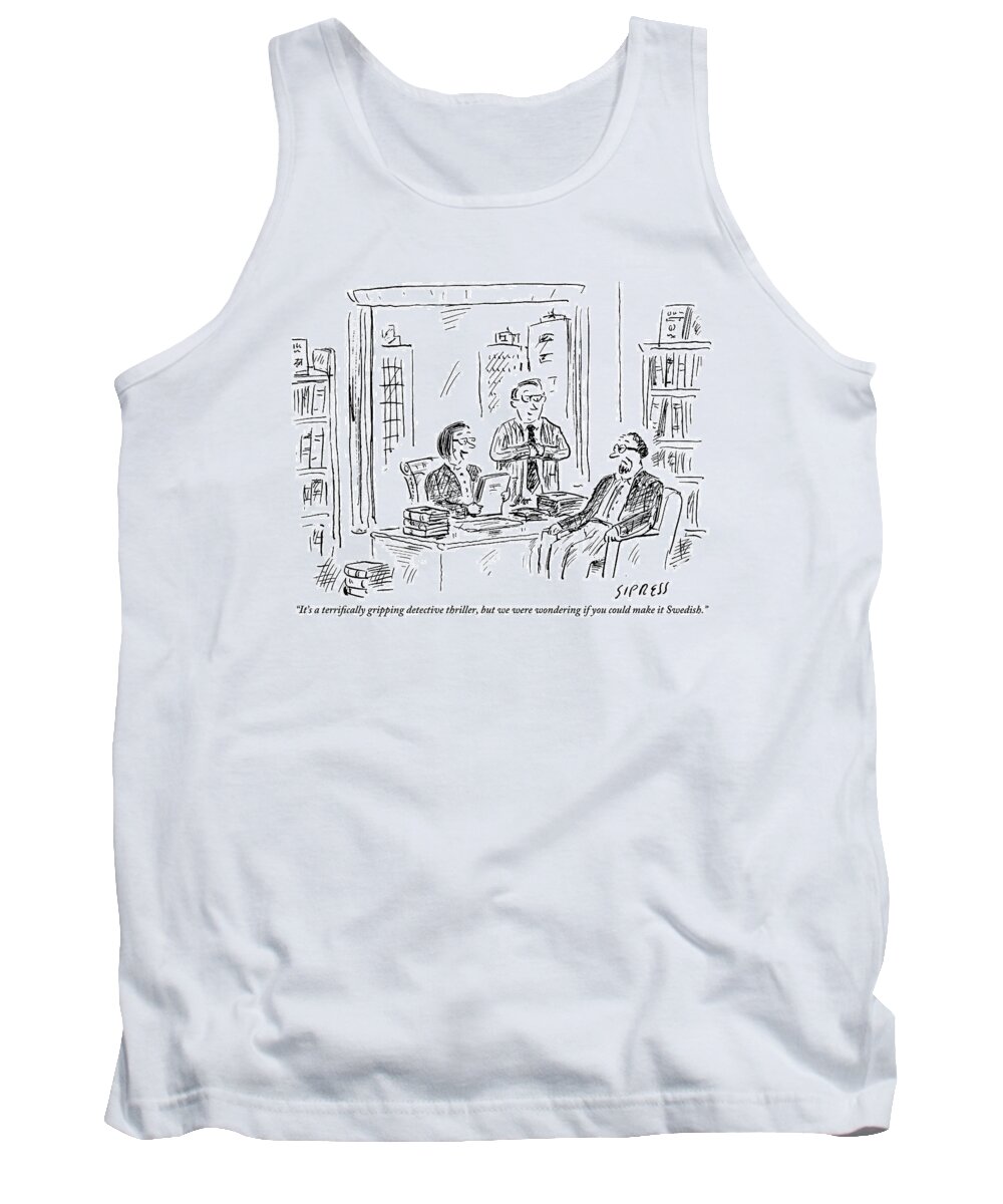 #condenastnewyorkercartoon Tank Top featuring the drawing An Editor/publisher by David Sipress
