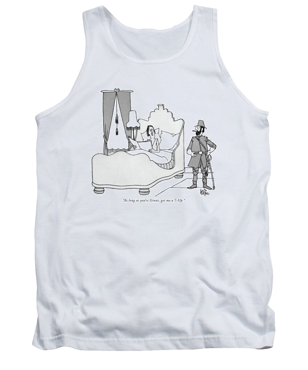 
 (woman In A Crazy Shaped Bed To Husband In A Grant Military Uniform. A Play On The Ad For Grant Whiskey.) Consumerism Tank Top featuring the drawing As Long As You're Grant by George Price