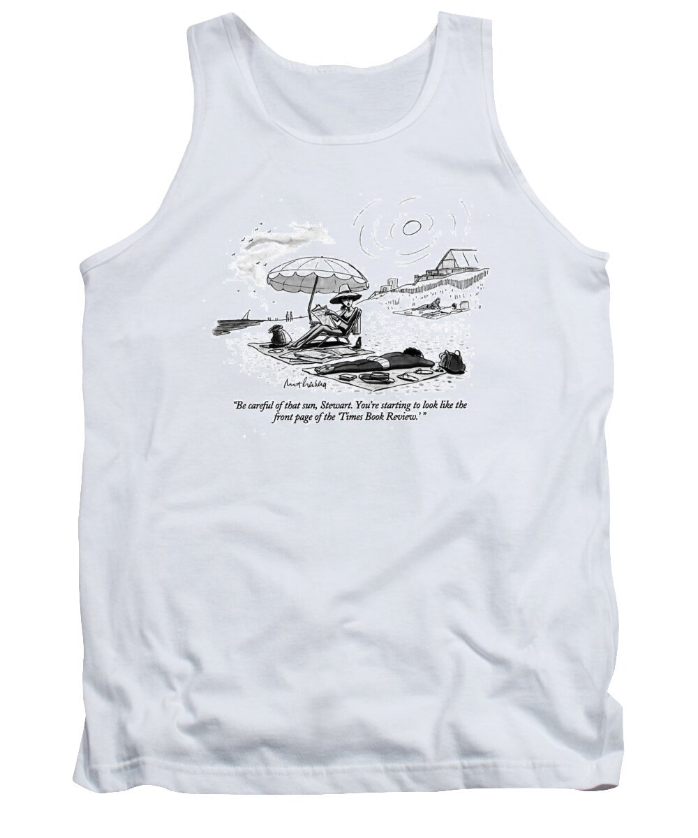 . (woman Talking To Sunbathing Man On Beach)
Media Tank Top featuring the drawing Be Careful Of That Sun by Mort Gerberg