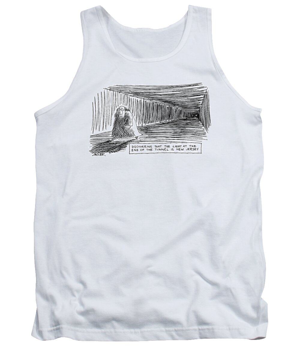 'discovering That The Light At The End Of The Tunnel Is New Jersey'
(man Walks In Tunnel Away From The 
Light. )
Regional Tank Top featuring the drawing Discovering That The Light At The End by Jack Ziegler