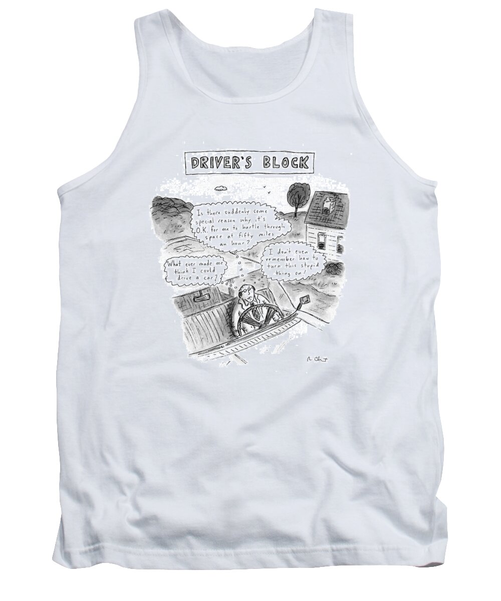 Auto Tank Top featuring the drawing Driver's Block by Roz Chast