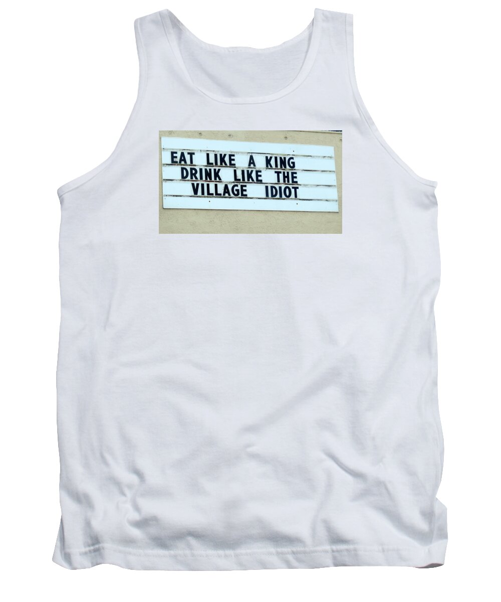 Bar Tank Top featuring the photograph Eating Drinking Sign Humor by Kay Novy
