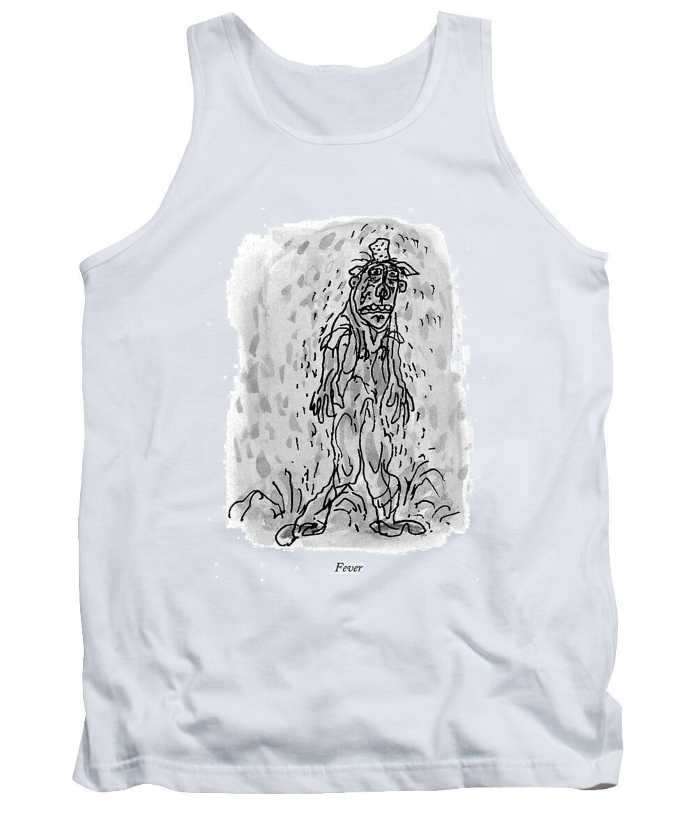 118782 Wst William Steig Fever
 (eight Drawings Depicting Exhaustion Tank Top featuring the drawing Fever by William Steig