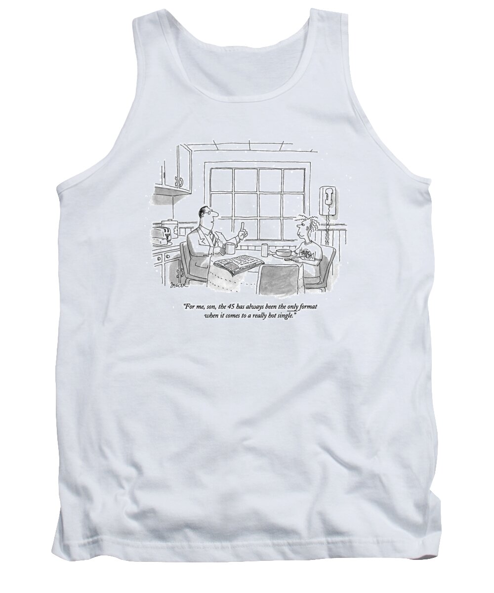 
Age Tank Top featuring the drawing For Me, Son, The 45 Has Always Been The Only by Jack Ziegler