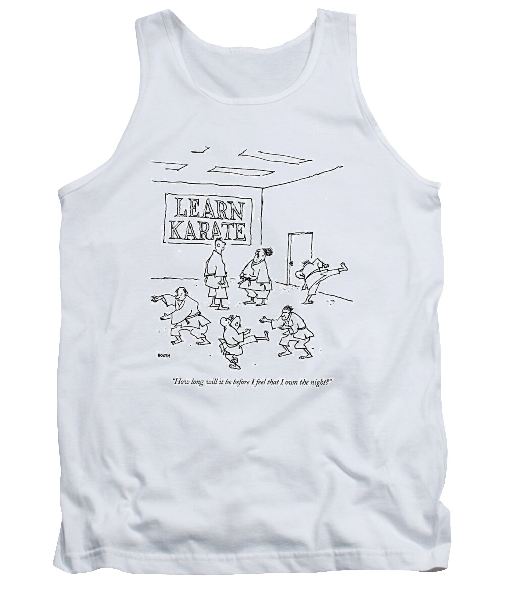 
(woman To Karate Teacher)
Women Tank Top featuring the drawing How Long Will It Be Before I Feel That I Own by George Booth