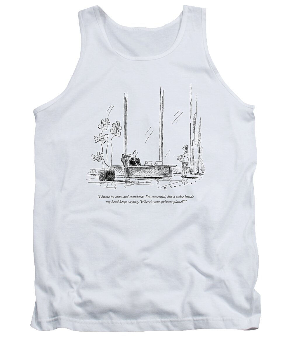  Private Plane Tank Top featuring the drawing I Know By Outward Standards I'm Successful by Barbara Smaller