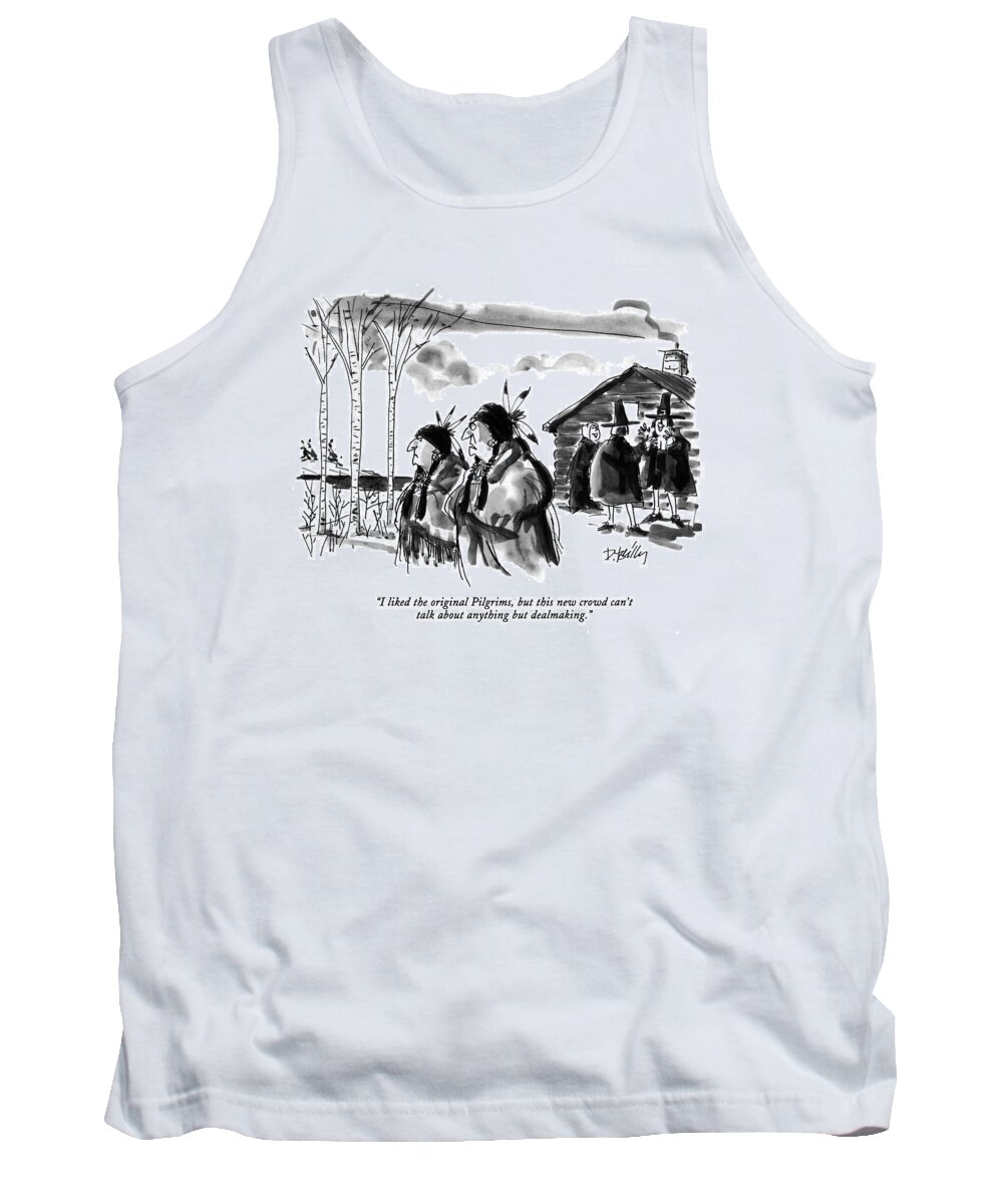 History Tank Top featuring the drawing I Liked The Original Pilgrims by Donald Reilly