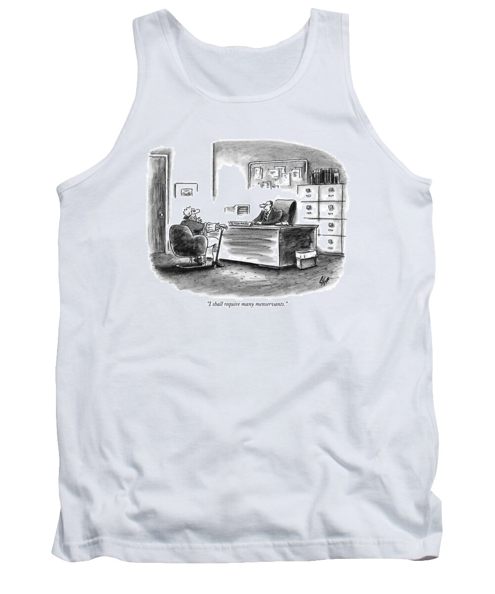 Servants - General Tank Top featuring the drawing I Shall Require Many Menservants by Frank Cotham