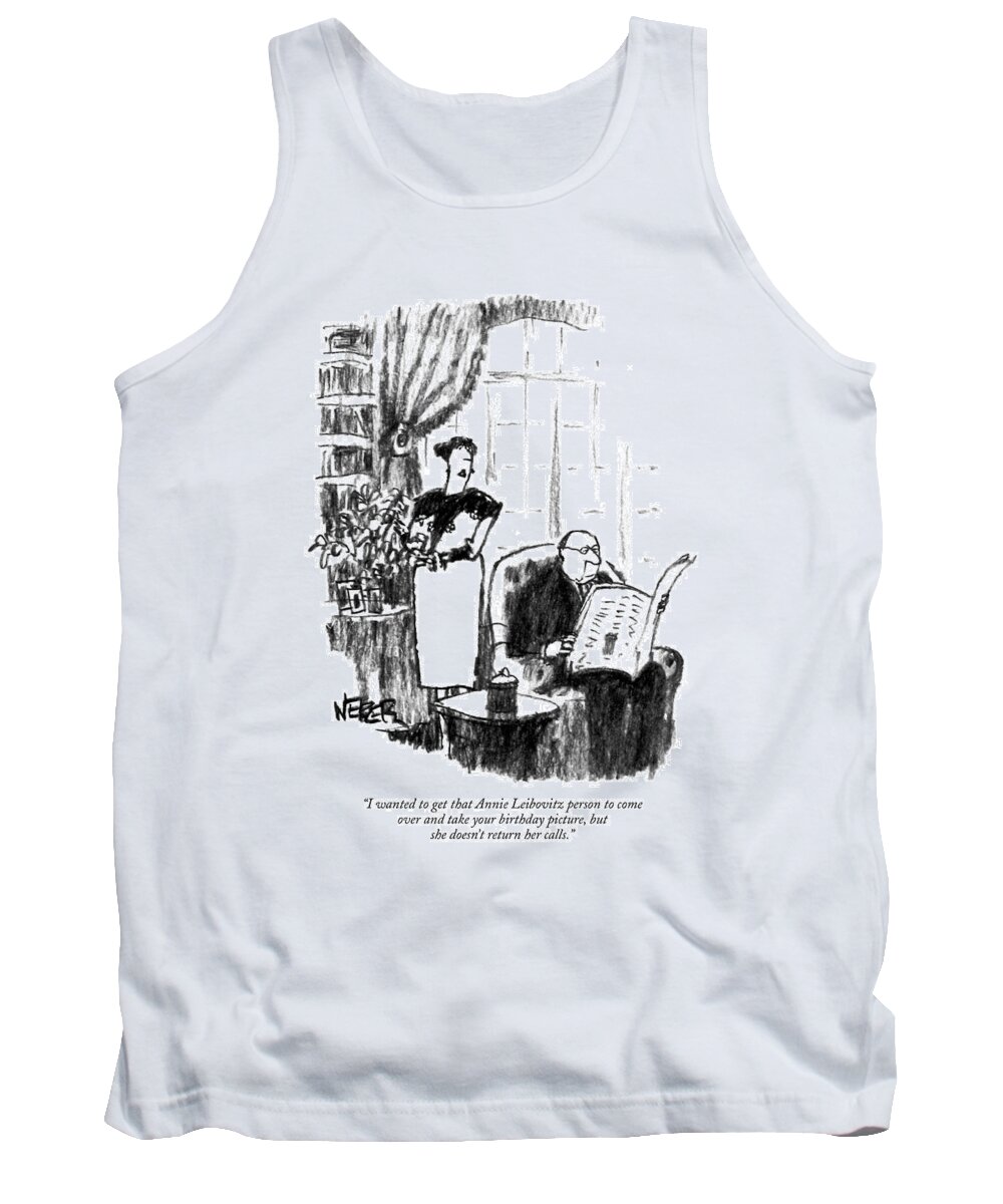 Art Tank Top featuring the drawing I Wanted To Get That Annie Leibovitz Person by Robert Weber